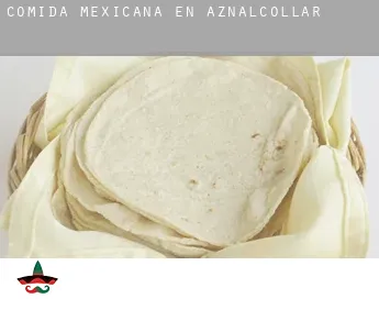 Comida mexicana en  Aznalcóllar