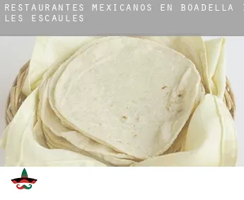 Restaurantes mexicanos en  Boadella i les Escaules