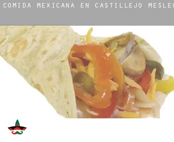 Comida mexicana en  Castillejo de Mesleón