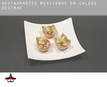 Restaurantes mexicanos en  Caldes d'Estrac