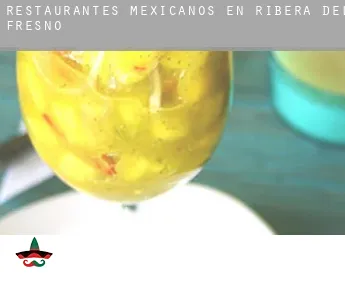 Restaurantes mexicanos en  Ribera del Fresno