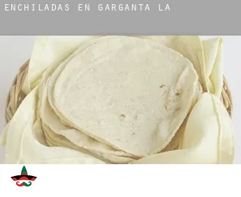 Enchiladas en  Garganta (La)