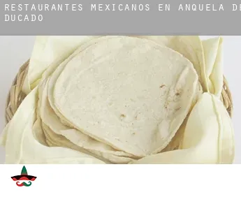 Restaurantes mexicanos en  Anquela del Ducado