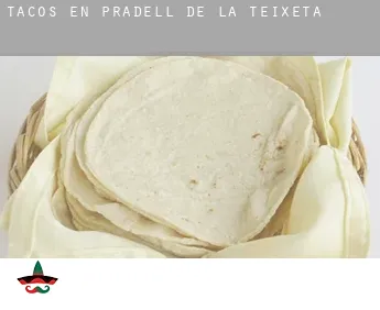 Tacos en  Pradell de la Teixeta