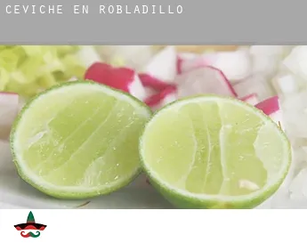 Ceviche en  Robladillo