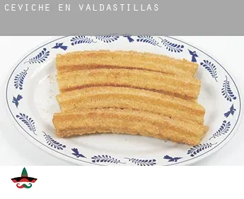 Ceviche en  Valdastillas
