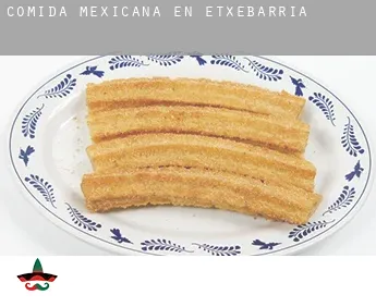 Comida mexicana en  Etxebarria