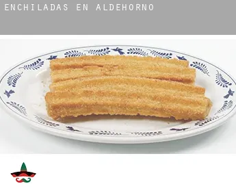 Enchiladas en  Aldehorno