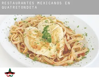 Restaurantes mexicanos en  Quatretondeta