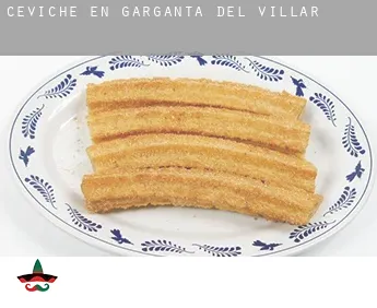 Ceviche en  Garganta del Villar