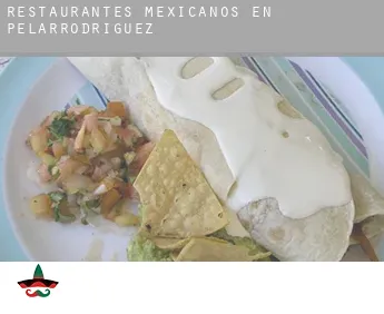 Restaurantes mexicanos en  Pelarrodríguez