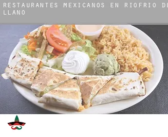 Restaurantes mexicanos en  Riofrío del Llano